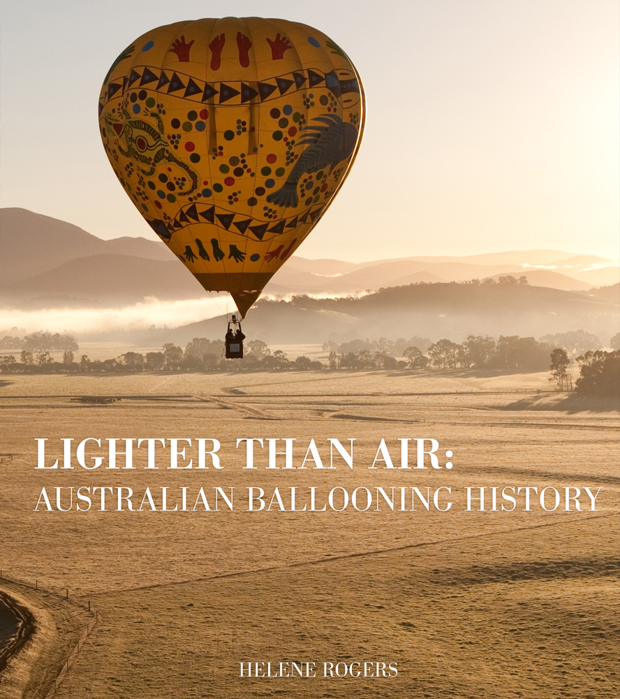 LIGHTER THAN AIR: AUSTRALIAN BALLOONING&nbsp;HISTORY